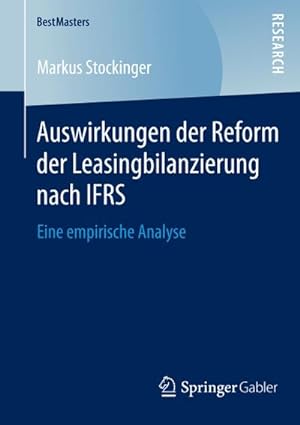 Seller image for Auswirkungen der Reform der Leasingbilanzierung nach IFRS : Eine empirische Analyse for sale by AHA-BUCH GmbH