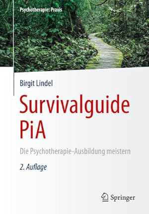 Imagen del vendedor de Survivalguide PiA : Die Psychotherapie-Ausbildung meistern a la venta por AHA-BUCH GmbH