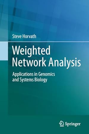 Image du vendeur pour Weighted Network Analysis : Applications in Genomics and Systems Biology mis en vente par AHA-BUCH GmbH