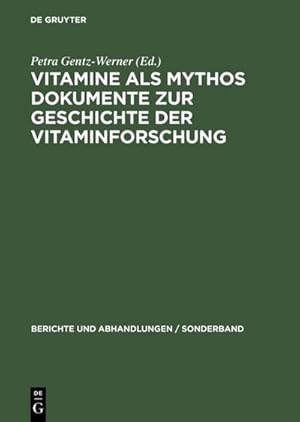 Immagine del venditore per Vitamine als Mythos. Dokumente zur Geschichte der Vitaminforschung : Berichte und Abhandlungen, Sonderband 3 venduto da AHA-BUCH GmbH