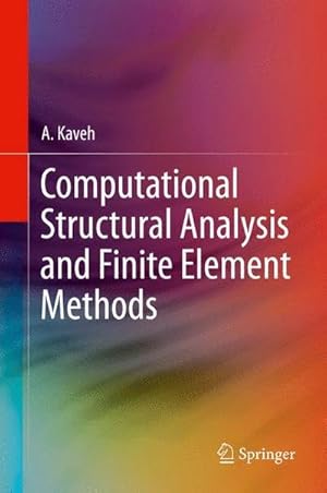 Bild des Verkufers fr Computational Structural Analysis and Finite Element Methods zum Verkauf von AHA-BUCH GmbH