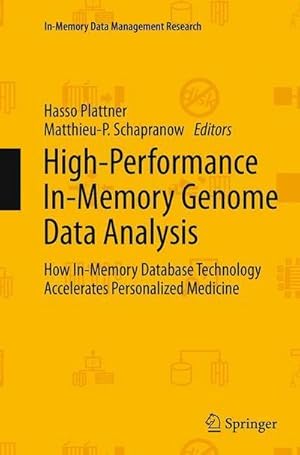 Imagen del vendedor de High-Performance In-Memory Genome Data Analysis : How In-Memory Database Technology Accelerates Personalized Medicine a la venta por AHA-BUCH GmbH