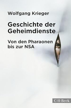 Bild des Verkufers fr Geschichte der Geheimdienste : Von den Pharaonen bis zur NSA zum Verkauf von AHA-BUCH GmbH