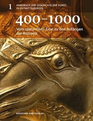 Bild des Verkufers fr Handbuch zur Geschichte der Kunst in Ostmitteleuropa Vom sptantiken Erbe zu den Anfngen der Romanik : 400-1000 zum Verkauf von AHA-BUCH GmbH