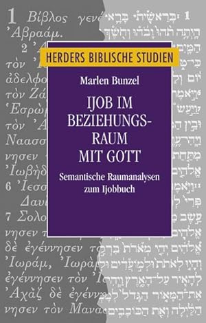 Seller image for Ijob im Beziehungsraum mit Gott : Semantische Raumanalysen zum Ijobbuch for sale by AHA-BUCH GmbH