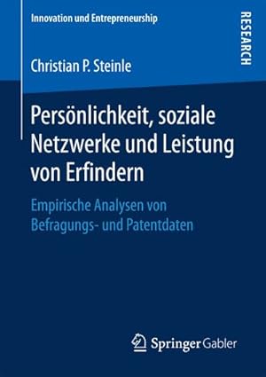 Bild des Verkufers fr Persnlichkeit, soziale Netzwerke und Leistung von Erfindern : Empirische Analysen von Befragungs- und Patentdaten zum Verkauf von AHA-BUCH GmbH