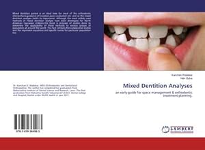 Seller image for Mixed Dentition Analyses : An early guide for space management & orthodontic treatment planning for sale by AHA-BUCH GmbH