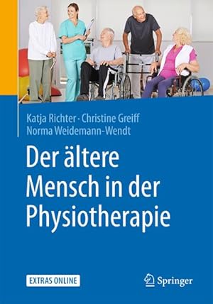 Bild des Verkufers fr Der ltere Mensch in der Physiotherapie : Mit 130 Abbildungen zum Verkauf von AHA-BUCH GmbH