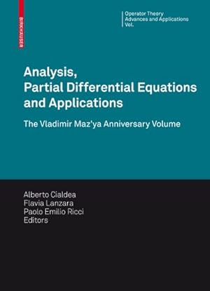 Seller image for Analysis, Partial Differential Equations and Applications : The Vladimir Maz'ya Anniversary Volume for sale by AHA-BUCH GmbH