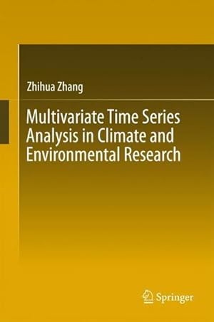 Bild des Verkufers fr Multivariate Time Series Analysis in Climate and Environmental Research zum Verkauf von AHA-BUCH GmbH