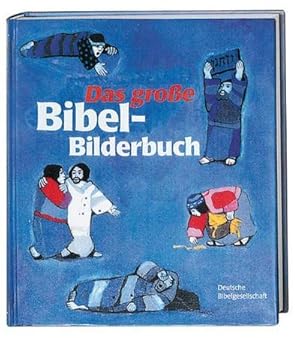 Bild des Verkufers fr Das groe Bibel-Bilderbuch : Alle Geschichten aus der Reihe 'Was uns die Bibel erzhlt' in einem Band zum Verkauf von AHA-BUCH GmbH