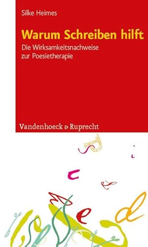 Bild des Verkufers fr Warum Schreiben hilft : Die Wirksamkeitsnachweise zur Poesietherapie zum Verkauf von AHA-BUCH GmbH