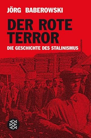 Bild des Verkufers fr Der rote Terror : Die Geschichte des Stalinismus zum Verkauf von AHA-BUCH GmbH