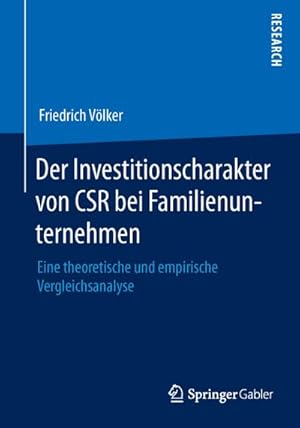 Immagine del venditore per Der Investitionscharakter von CSR bei Familienunternehmen : Eine theoretische und empirische Vergleichsanalyse venduto da AHA-BUCH GmbH