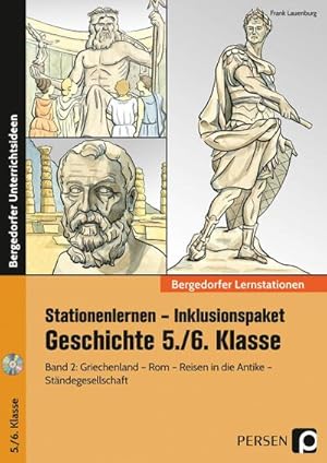 Seller image for Stationenlernen Geschichte 5/6 Band 2 - inklusiv : Griechenland - Rom - Reisen in der Antike - Stndegesellschaft (5. und 6. Klasse) for sale by AHA-BUCH GmbH