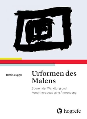 Image du vendeur pour Urformen des Malens : Spuren der Wandlung und kunsttherapeutische Anwendung mis en vente par AHA-BUCH GmbH