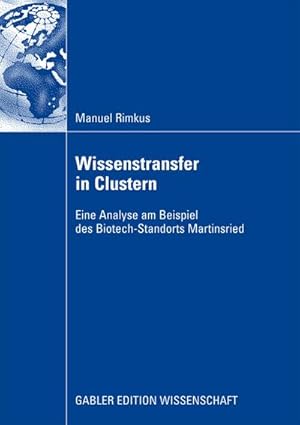 Seller image for Wissenstransfer in Clustern, untersucht am Beispiel des Biotechstandorts Martinsried for sale by AHA-BUCH GmbH