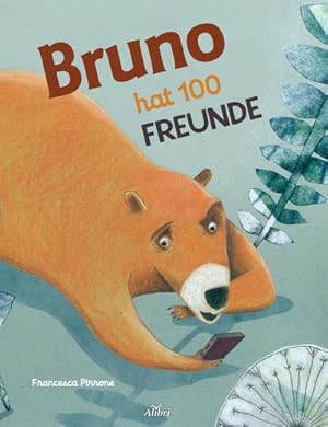 Bild des Verkufers fr Bruno hat 100 Freunde zum Verkauf von AHA-BUCH GmbH