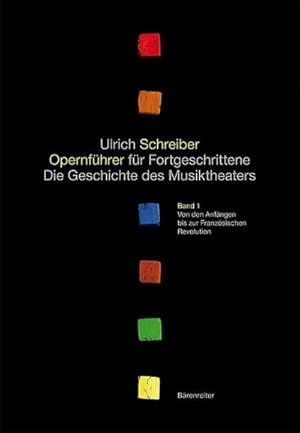 Seller image for Opernfhrer fr Fortgeschrittene, Band 1-3/III komplett : Die Geschichte des Musiktheaters for sale by AHA-BUCH GmbH