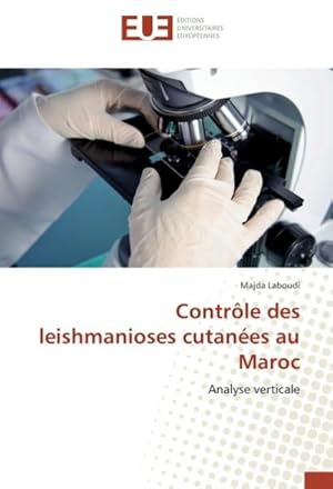 Imagen del vendedor de Contrle des leishmanioses cutanes au Maroc : Analyse verticale a la venta por AHA-BUCH GmbH