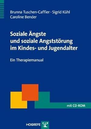 Image du vendeur pour Soziale ngste und soziale Angststrung im Kindes- und Jugendalter : Ein Therapiemanual mis en vente par AHA-BUCH GmbH