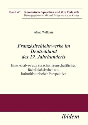 Seller image for Franzsischlehrwerke im Deutschland des 19. Jahrhunderts : Eine Analyse aus sprachwissenschaftlicher, fachdidaktischer und kulturhistorischer Perspektive for sale by AHA-BUCH GmbH