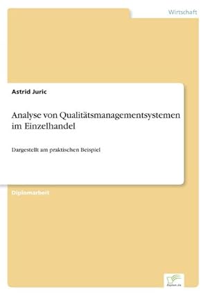 Seller image for Analyse von Qualittsmanagementsystemen im Einzelhandel : Dargestellt am praktischen Beispiel for sale by AHA-BUCH GmbH