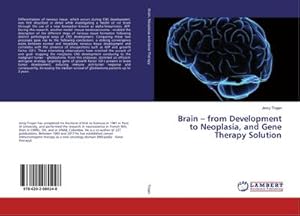 Imagen del vendedor de Brain  from Development to Neoplasia, and Gene Therapy Solution a la venta por AHA-BUCH GmbH