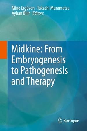 Seller image for Midkine: From Embryogenesis to Pathogenesis and Therapy for sale by AHA-BUCH GmbH