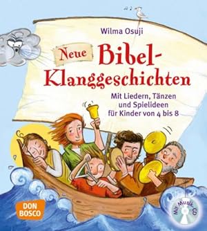 Bild des Verkufers fr Neue Bibel-Klanggeschichten : Mit Liedern, Tnzen und Spielideen fr Kinder von 4 bis 8 zum Verkauf von AHA-BUCH GmbH