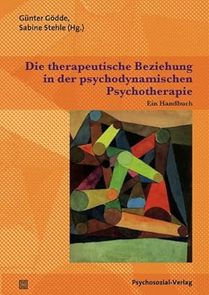 Bild des Verkufers fr Die therapeutische Beziehung in der psychodynamischen Psychotherapie : Ein Handbuch zum Verkauf von AHA-BUCH GmbH