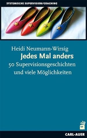 Seller image for Jedes Mal anders : 50 Supervisionsgeschichten und viele Mglichkeiten. Mit einem Vorwort von Gunther Schmidt for sale by AHA-BUCH GmbH