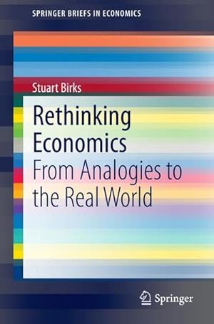 Immagine del venditore per Rethinking Economics : From Analogies to the Real World venduto da AHA-BUCH GmbH