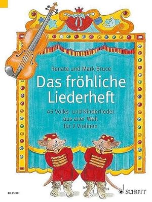 Imagen del vendedor de Das frhliche Liederheft : 45 Volks- und Kinderlieder aus aller Welt. 2 Violinen. Spielpartitur. a la venta por AHA-BUCH GmbH