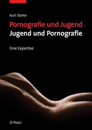 Bild des Verkufers fr Pornografie und Jugend - Jugend und Pornografie : Eine Expertise zum Verkauf von AHA-BUCH GmbH