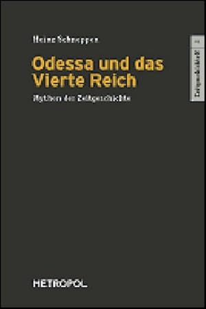 Bild des Verkufers fr Odessa und das Vierte Reich : Mythen der Zeitgeschichte zum Verkauf von AHA-BUCH GmbH