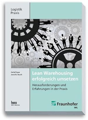 Bild des Verkufers fr Lean Warehousing erfolgreich umsetzen : Herausforderungen und Erfahrungen in der Praxis zum Verkauf von AHA-BUCH GmbH