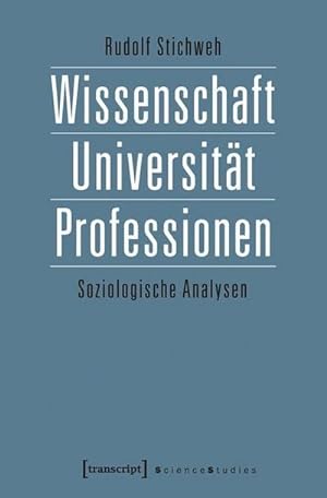 Bild des Verkufers fr Wissenschaft, Universitt, Professionen : Soziologische Analysen zum Verkauf von AHA-BUCH GmbH