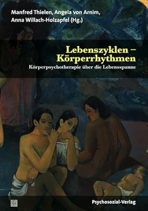 Seller image for Lebenszyklen - Krperrhythmen : Krperpsychotherapie ber die Lebensspanne for sale by AHA-BUCH GmbH