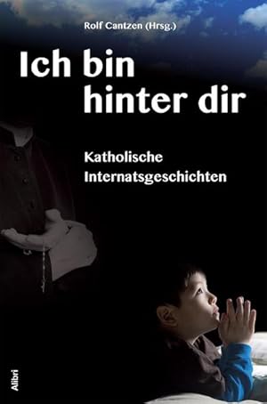 Bild des Verkufers fr Ich bin hinter dir : Katholische Internatsgeschichten zum Verkauf von AHA-BUCH GmbH