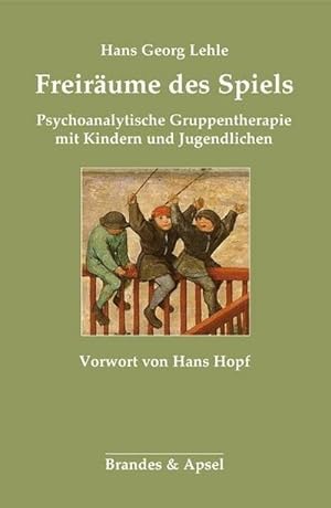 Bild des Verkufers fr Freirume des Spiels : Psychoanalytische Gruppentherapie mit Kindern und Jugendlichen zum Verkauf von AHA-BUCH GmbH