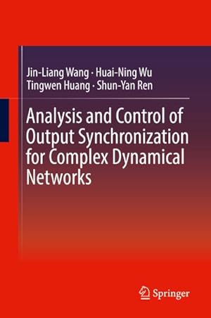 Bild des Verkufers fr Analysis and Control of Output Synchronization for Complex Dynamical Networks zum Verkauf von AHA-BUCH GmbH