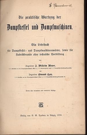 Die praktische Wartung der Dampfkessel und Dampfmaschinen,