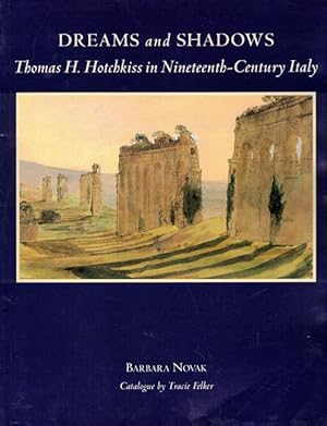 Bild des Verkufers fr Dreams and Shadows: Thomas H. Hotchkiss in Nineteenth-Century Italy zum Verkauf von LEFT COAST BOOKS