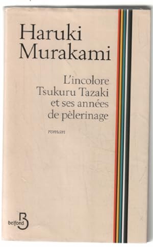Bild des Verkäufers für L'Incolore Tsukuru Tazaki et ses années de pèlerinage zum Verkauf von librairie philippe arnaiz