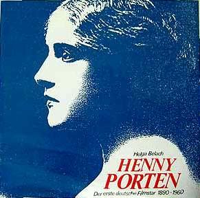 Henny Porten : d. 1. dt. Filmstar ; 1890 - 1960. [Internationale Filmfestspiele Berlin ; Stiftung...