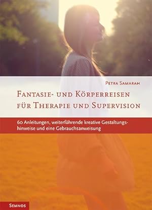 Seller image for Fantasie- und Krperreisen : Fr Therapie und Supervision. 60 Anleitungen, weiterfhrende kreative Gestaltungshinweise und eine Gebrauchsanweisung for sale by AHA-BUCH GmbH