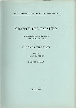 Seller image for Graffiti del Palatino / 2, Domus Tiberiana / a cura di Paavo Castrn [Acta Instituti Romani Finlandiae, 4] for sale by Joseph Burridge Books