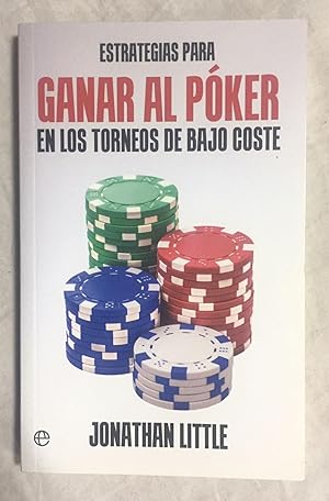 ESTRATEGIAS PARA GANAR AL POKER EN LOS TORNEOS DE BAJO COSTE