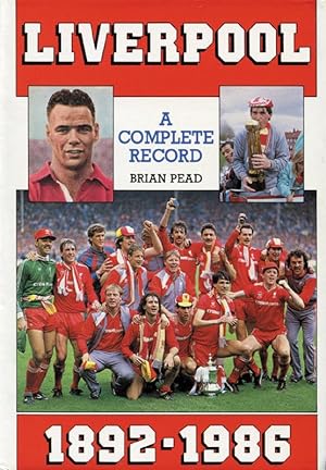 Bild des Verkufers fr Liverpool A Complete Record 1892-1986. zum Verkauf von AGON SportsWorld GmbH